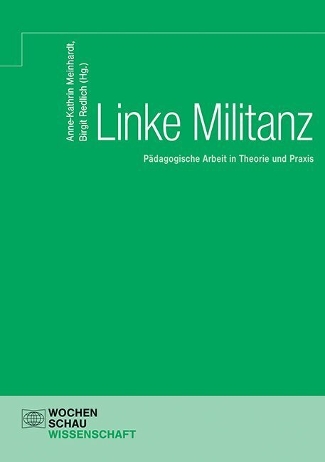 Cover: 9783734409233 | Linke Militanz | Pädagogische Arbeit in Theorie und Praxis | Buch