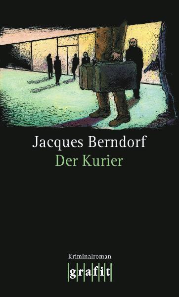 Cover: 9783894253561 | Der Kurier | Jacques Berndorf | Taschenbuch | GrafiTäter und GrafiTote