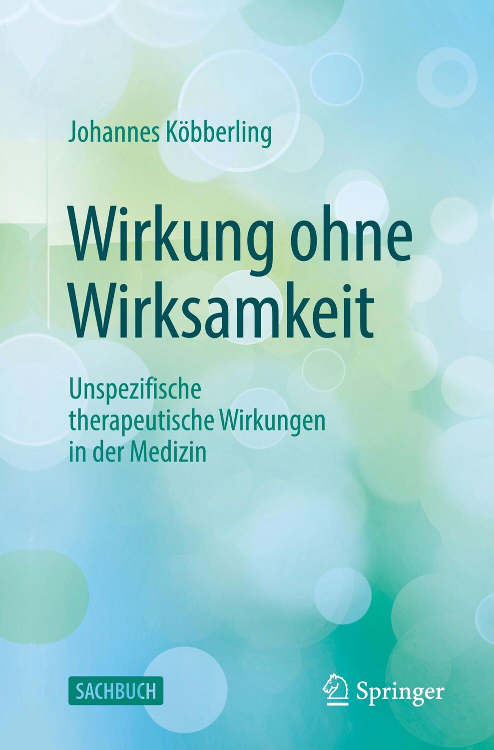 Cover: 9783662655634 | Wirkung ohne Wirksamkeit | Johannes Köbberling | Taschenbuch | xx