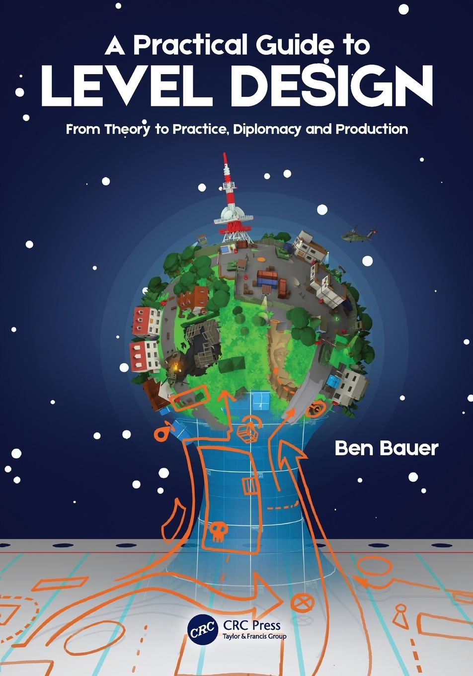 Cover: 9781032230894 | A Practical Guide to Level Design | Benjamin Bauer | Taschenbuch