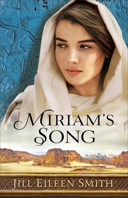 Cover: 9780800734725 | Miriam`s Song | Jill Eileen Smith | Taschenbuch | Englisch | 2021