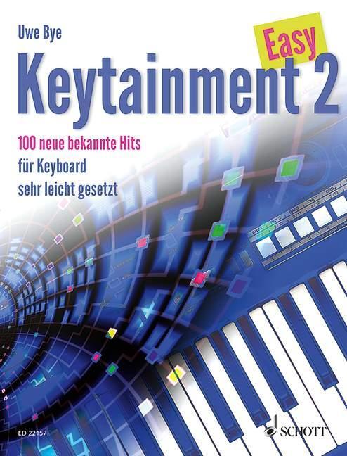 Cover: 9783795749736 | Easy Keytainment 2 | 100 neue bekannte Hits. Band 2. Keyboard. | Bye