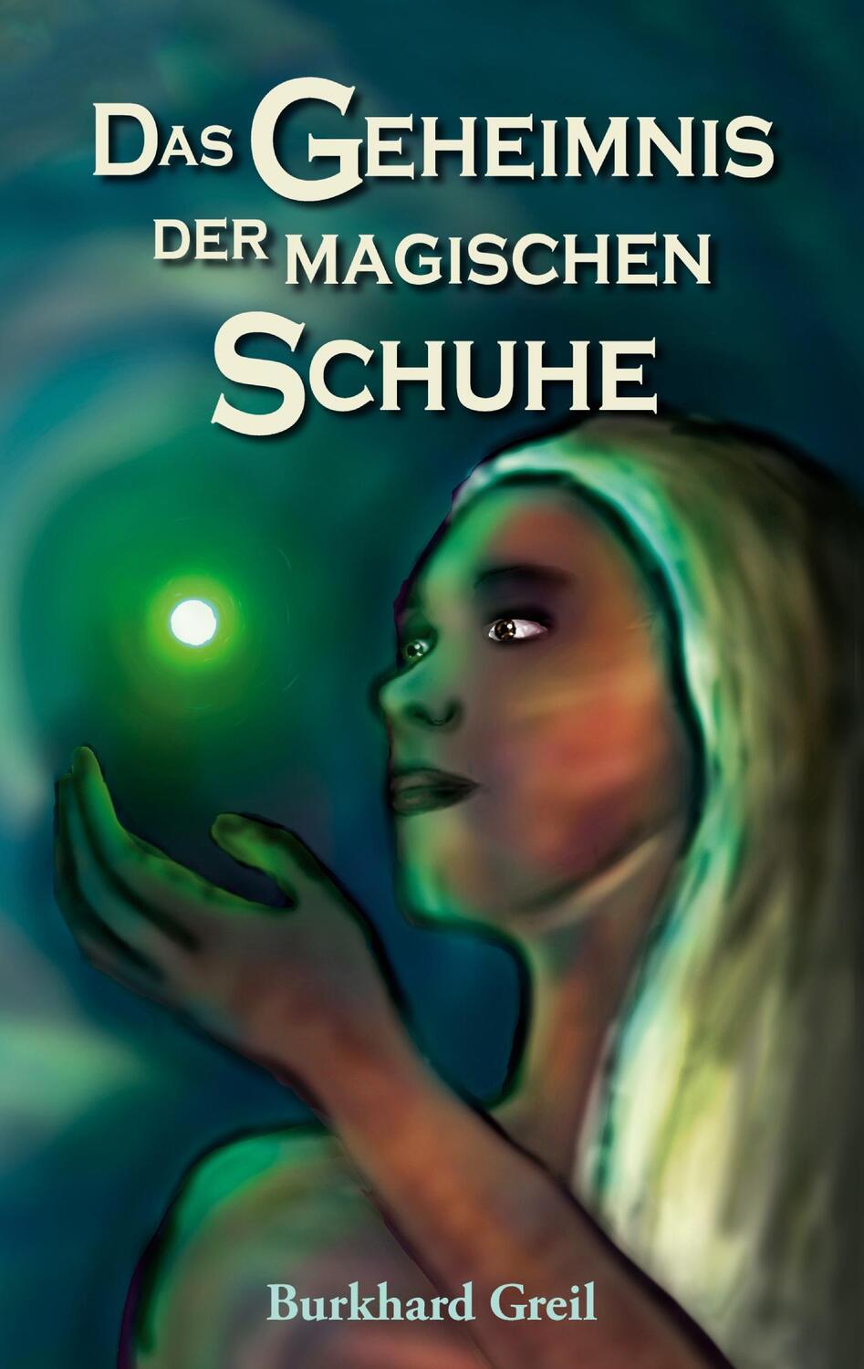 Cover: 9783738647259 | Das Geheimnis der magischen Schuhe | Burkhard Greil | Taschenbuch