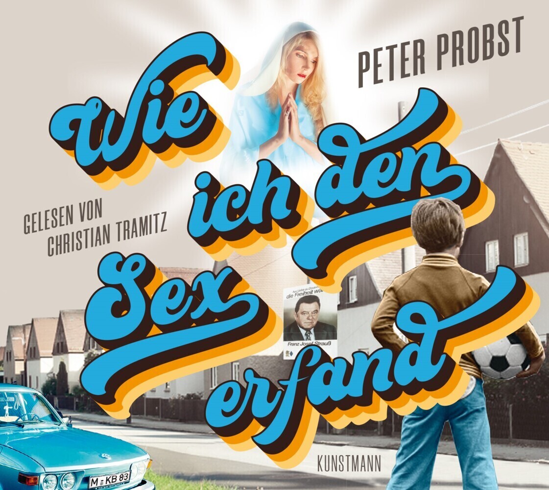 Cover: 9783956144103 | Wie ich den Sex erfand, 2 Audio-CD, MP3 | Peter Probst | Audio-CD