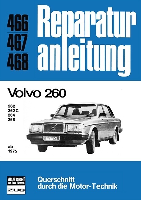 Cover: 9783716815243 | Volvo 260 ab 1975 | 262/262C/264/265 // Reprint der 10. Auflage 1981
