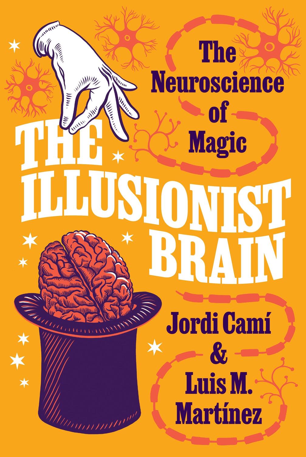 Cover: 9780691208442 | The Illusionist Brain | The Neuroscience of Magic | Jordi Cami (u. a.)
