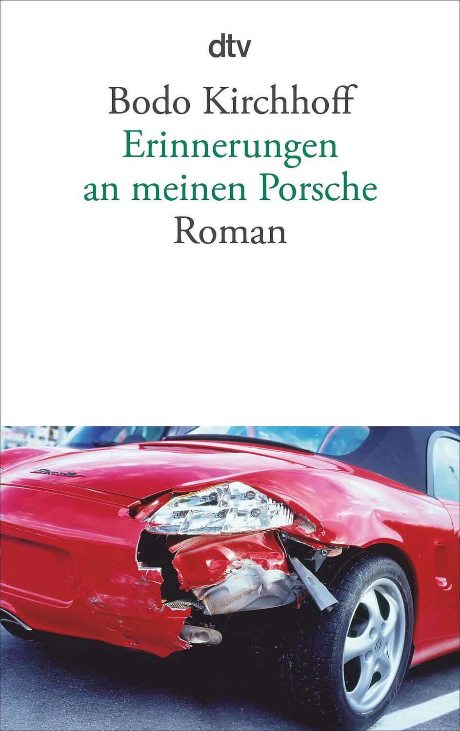Cover: 9783423140621 | Erinnerungen an meinen Porsche | Bodo Kirchhoff | Taschenbuch | 2012