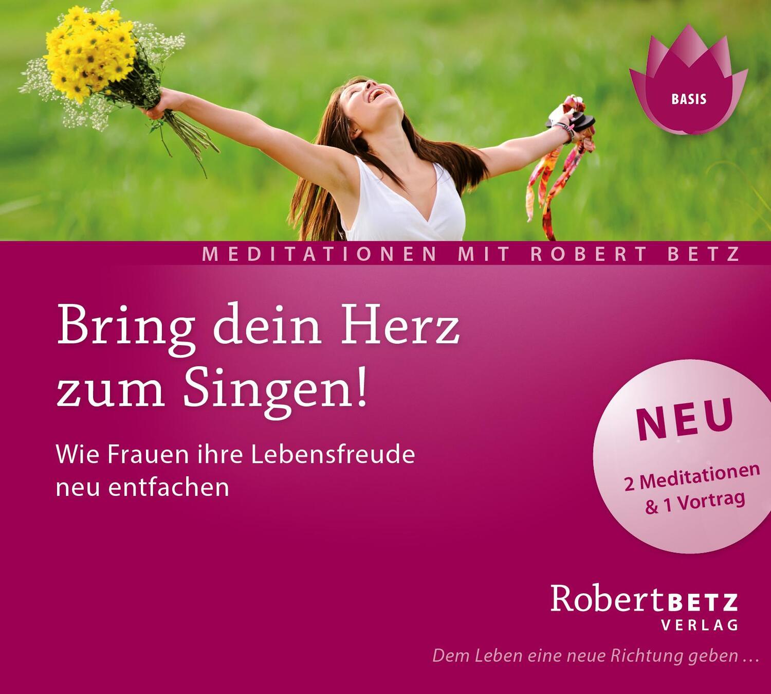 Cover: 9783946016007 | Bring dein Herz zum Singen! | Robert Theodor Betz | Audio-CD | Deutsch