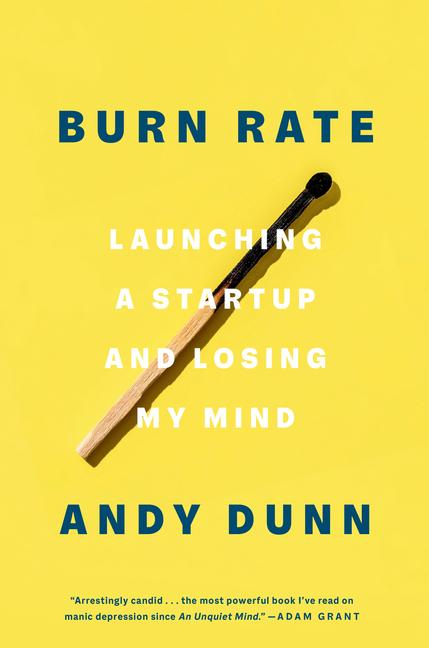 Cover: 9780593238264 | Burn Rate | Launching a Startup and Losing My Mind | Andy Dunn | Buch