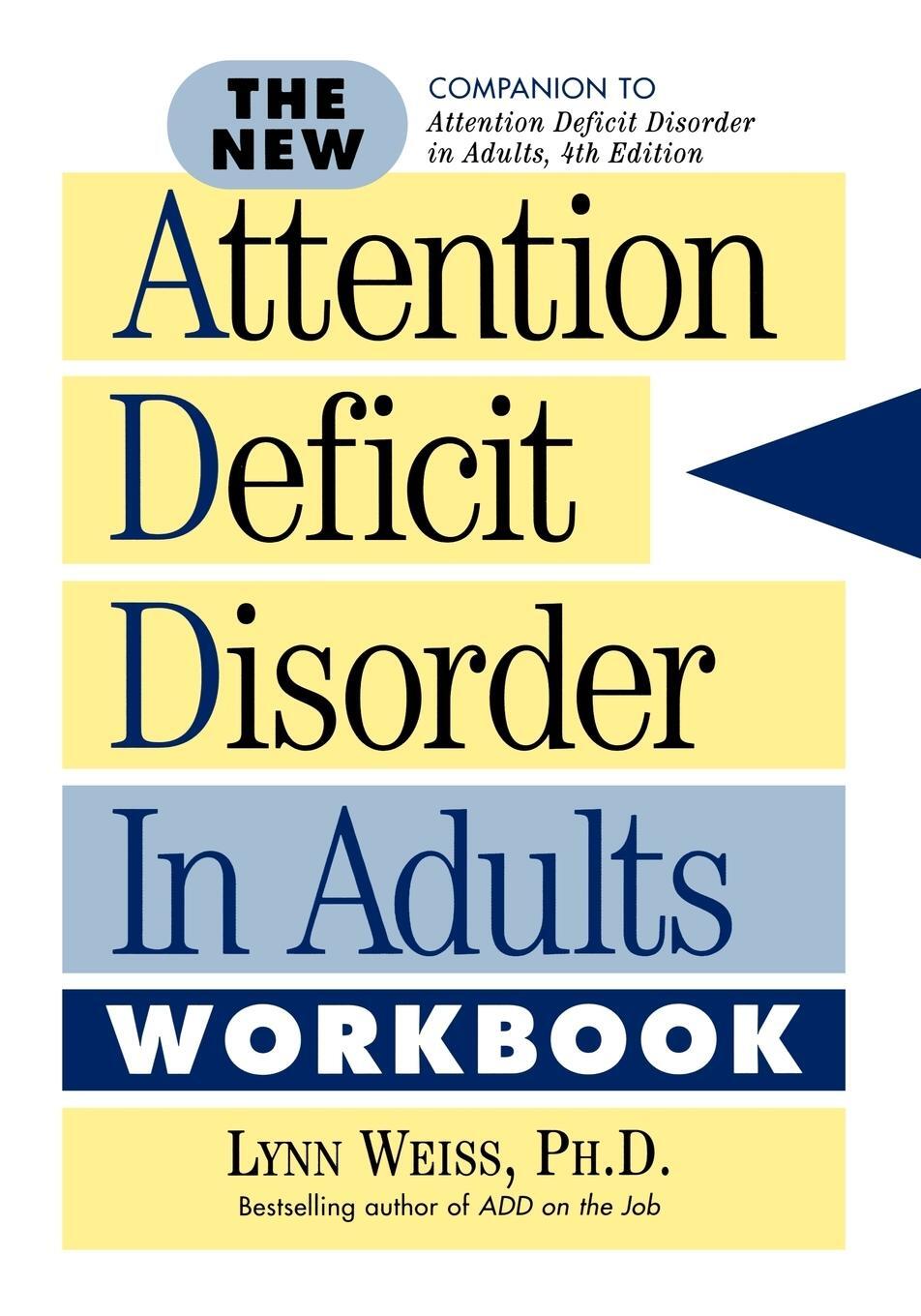 Cover: 9781589792487 | The New Attention Deficit Disorder in Adults Workbook | Lynn Weiss