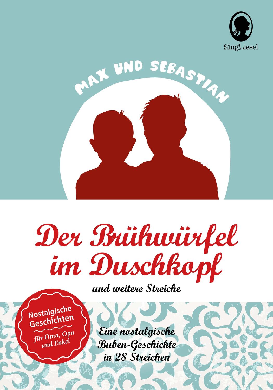Cover: 9783944360607 | Max und Sebastian | Der Brühwürfel im Duschkopf und weitere Streiche