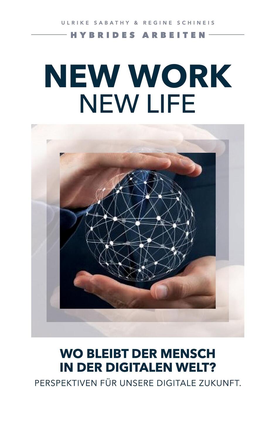 Cover: 9783744834018 | New Work - New Life | Wo bleibt der Mensch in der digitalen Welt?