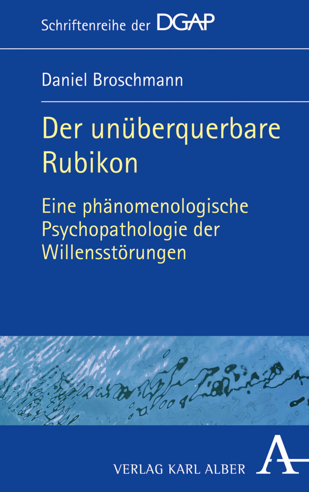 Cover: 9783495489765 | Der unüberquerbare Rubikon | Daniel Broschmann | Buch | 2018 | Alber