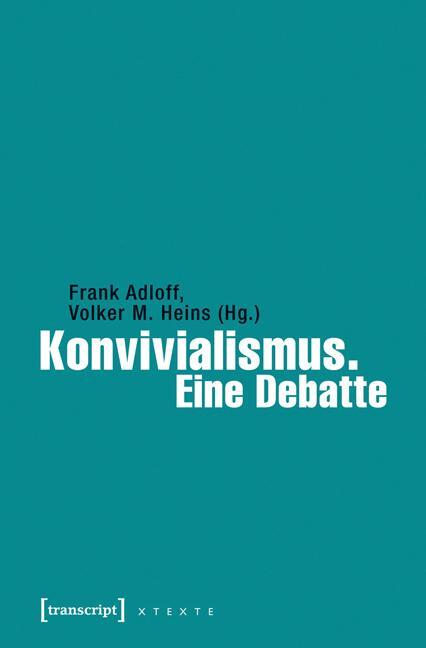 Konvivialismus. Eine Debatte - Adloff, Frank
