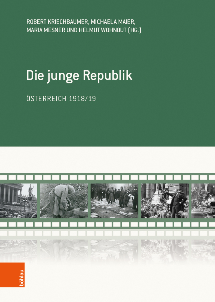 Cover: 9783205206606 | Die junge Republik | Österreich 1918/19 | Robert Kriechbaumer (u. a.)