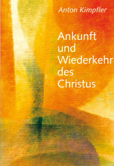 Cover: 9783723511268 | Ankunft und Wiederkehr des Christus | Anton Kimpfler | Taschenbuch