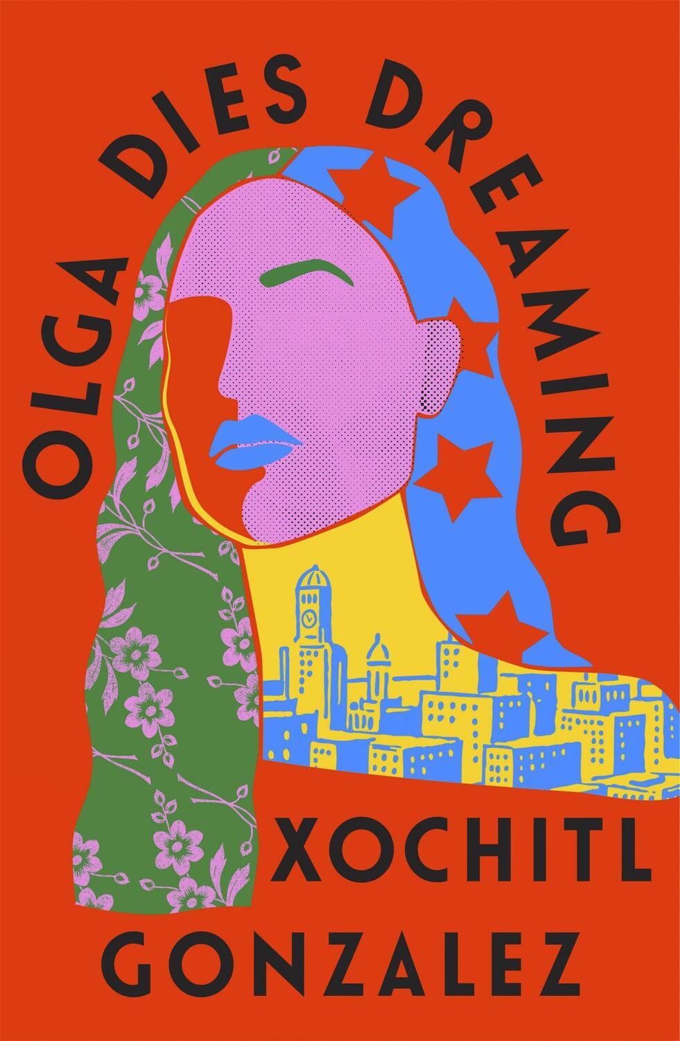 Cover: 9780349726670 | Olga Dies Dreaming | Xochitl Gonzalez | Buch | Englisch | 2022