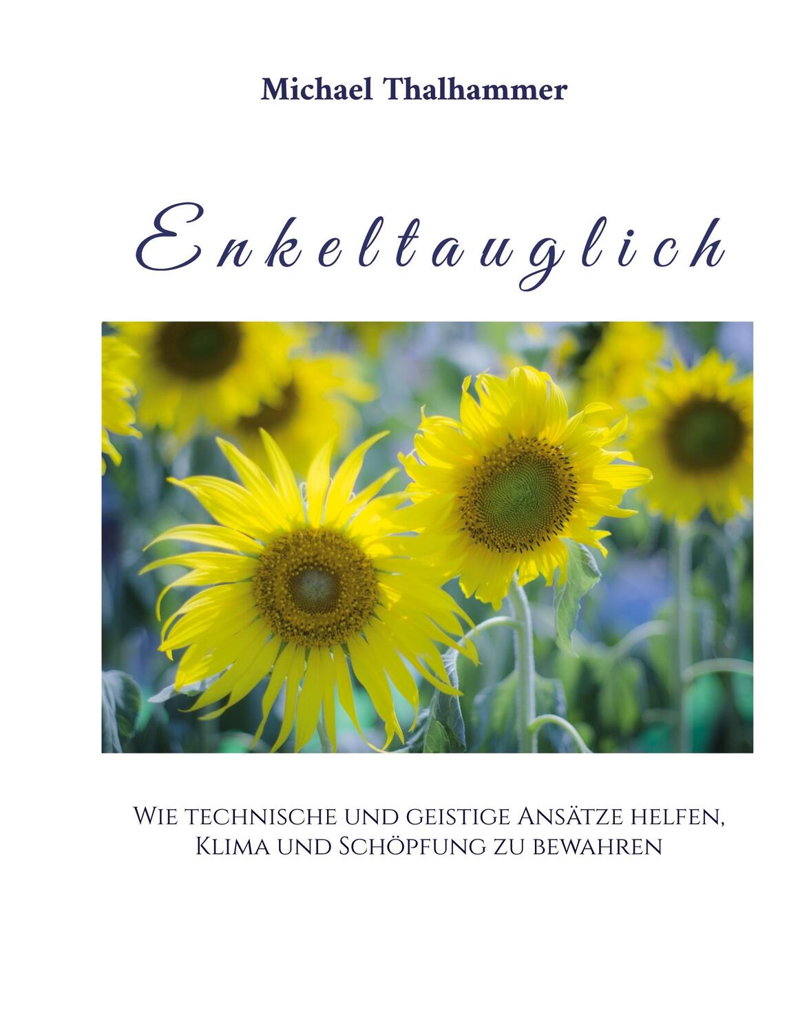 Cover: 9783756214174 | Enkeltauglich | Michael Thalhammer | Taschenbuch | Paperback | 150 S.