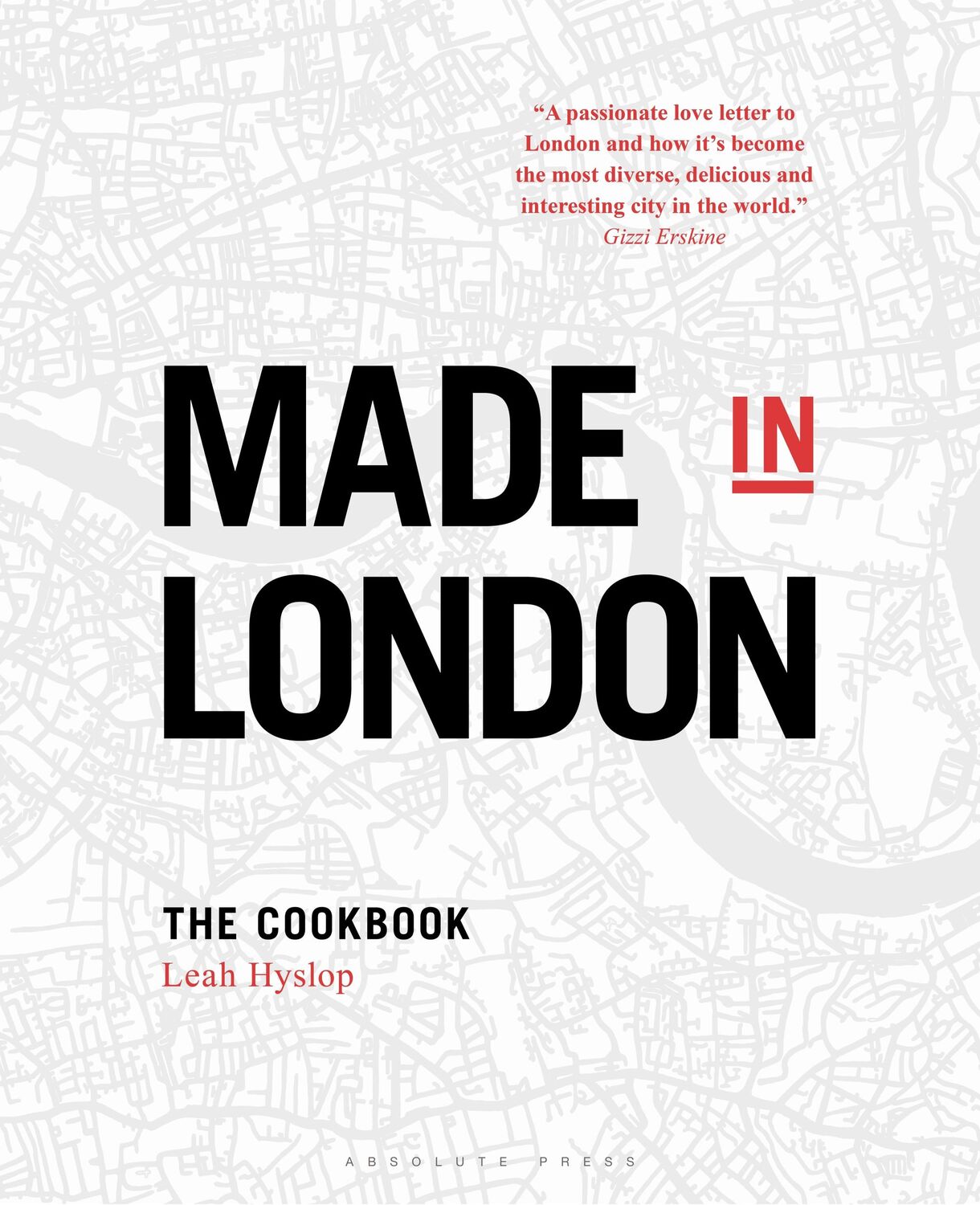 Cover: 9781472949059 | Made in London | The Cookbook | Leah Hyslop | Buch | Gebunden | 2018