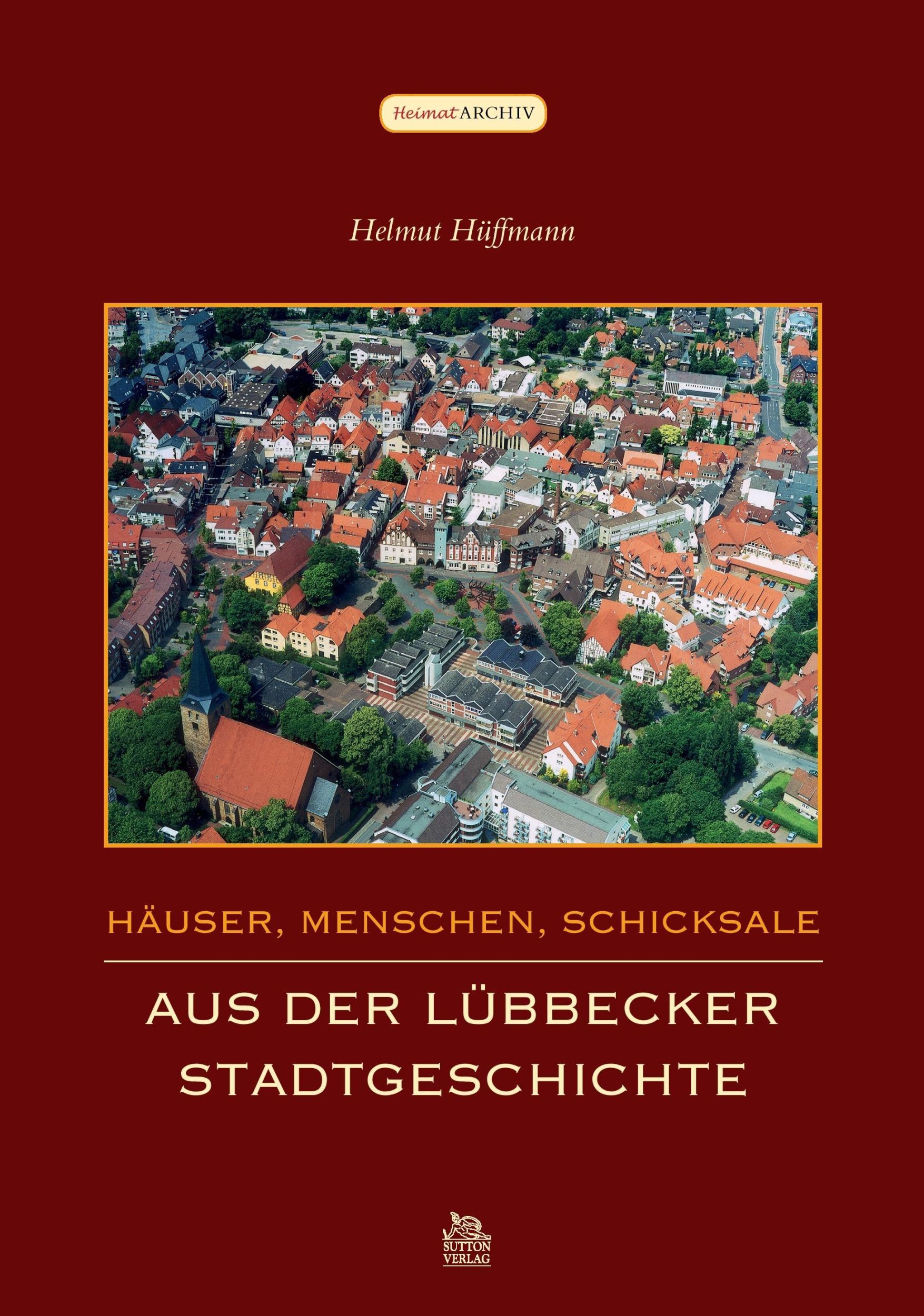 Cover: 9783866809260 | Häuser, Menschen, Schicksale | Aus der Lübbecker Stadtgeschichte