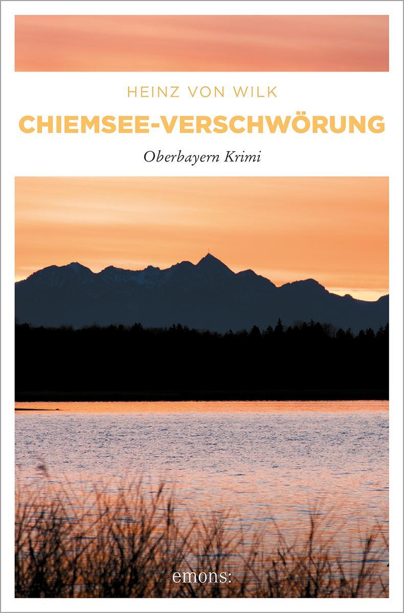 Cover: 9783954513666 | Chiemsee-Verschwörung | Heinz von Wilk | Taschenbuch | Deutsch | 2014