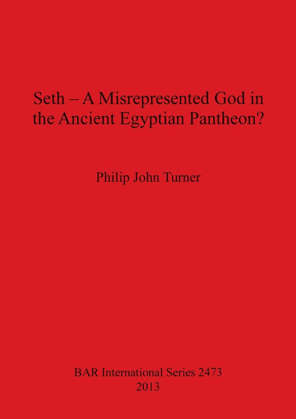 Cover: 9781407310848 | Seth - A Misrepresented God in the Ancient Egyptian Pantheon? | Turner