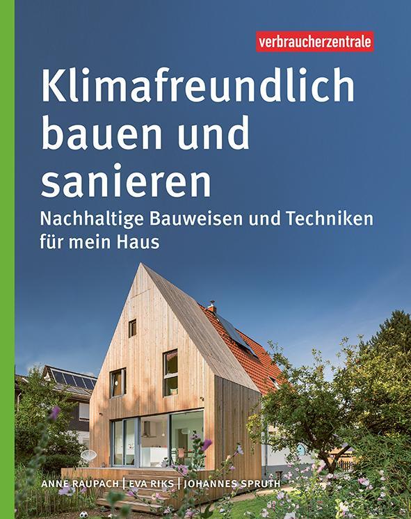 Cover: 9783863361686 | Klimafreundlich bauen und sanieren | Anne Raupach (u. a.) | Buch