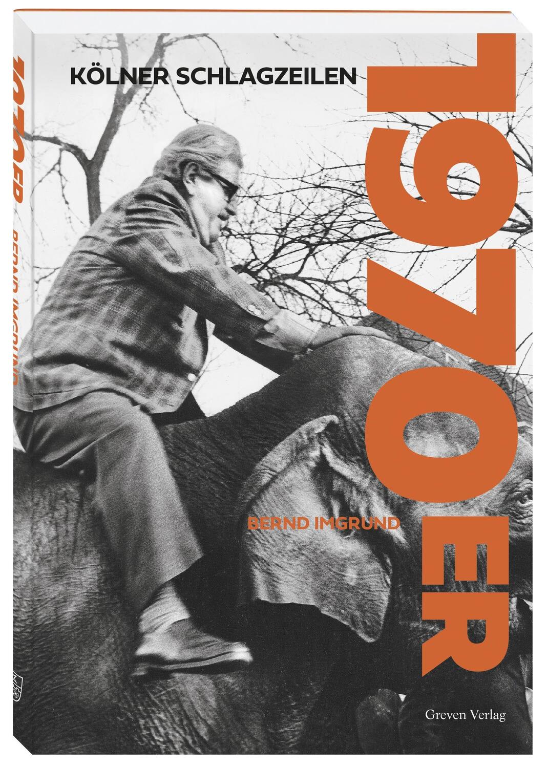 Cover: 9783774309678 | Kölner Schlagzeilen 1970er | Bernd Imgrund | Buch | 120 S. | Deutsch