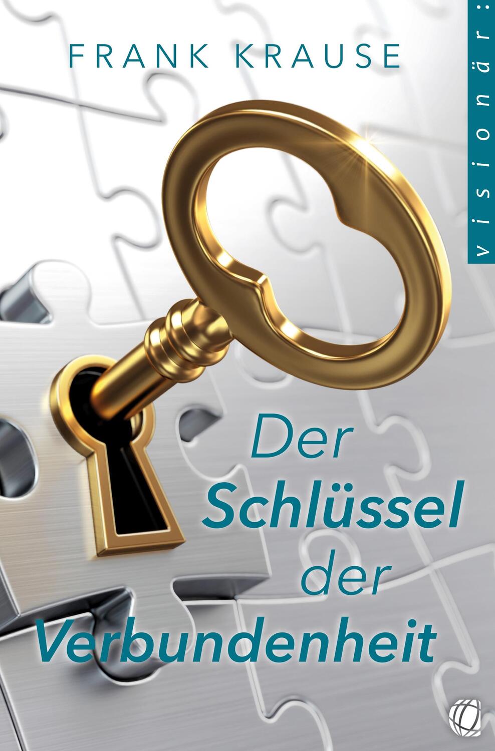 Cover: 9783955786250 | Der Schlüssel der Verbundenheit | Frank Krause | Taschenbuch | 220 S.