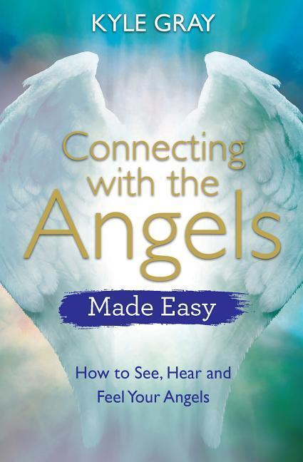 Cover: 9781788172080 | Connecting with the Angels Made Easy | Kyle Gray | Taschenbuch | 2018