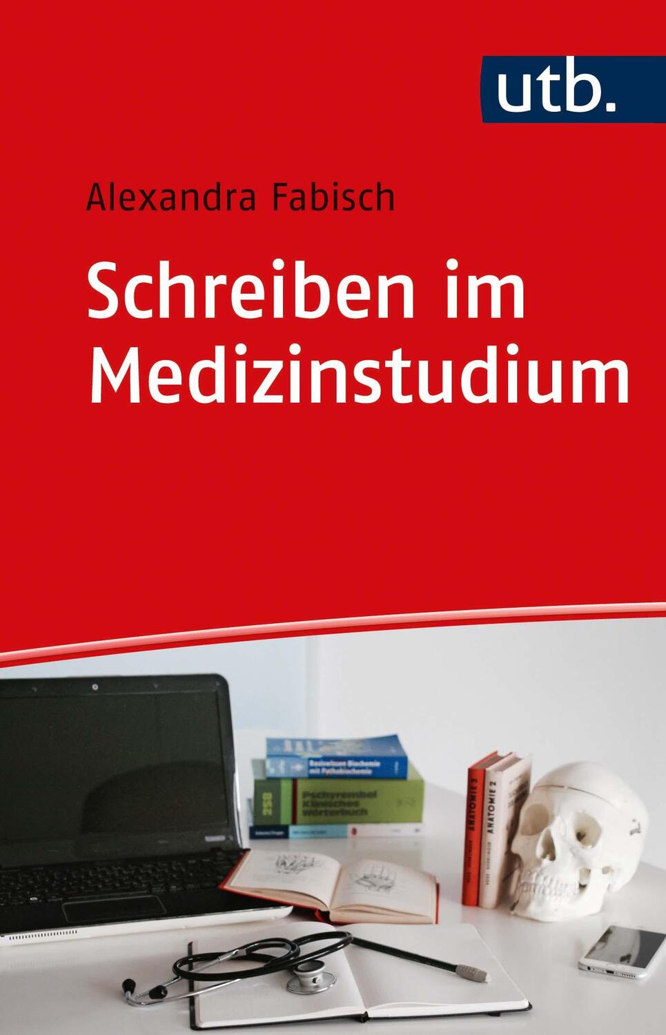 Cover: 9783825256029 | Schreiben im Medizinstudium | Alexandra Fabisch | Taschenbuch | 98 S.