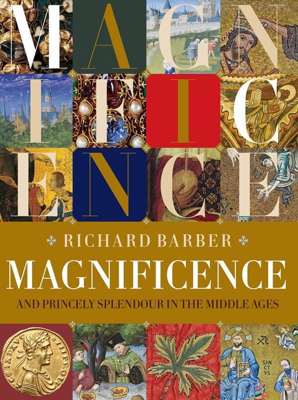Cover: 9781783274710 | Magnificence | and Princely Splendour in the Middle Ages | Barber