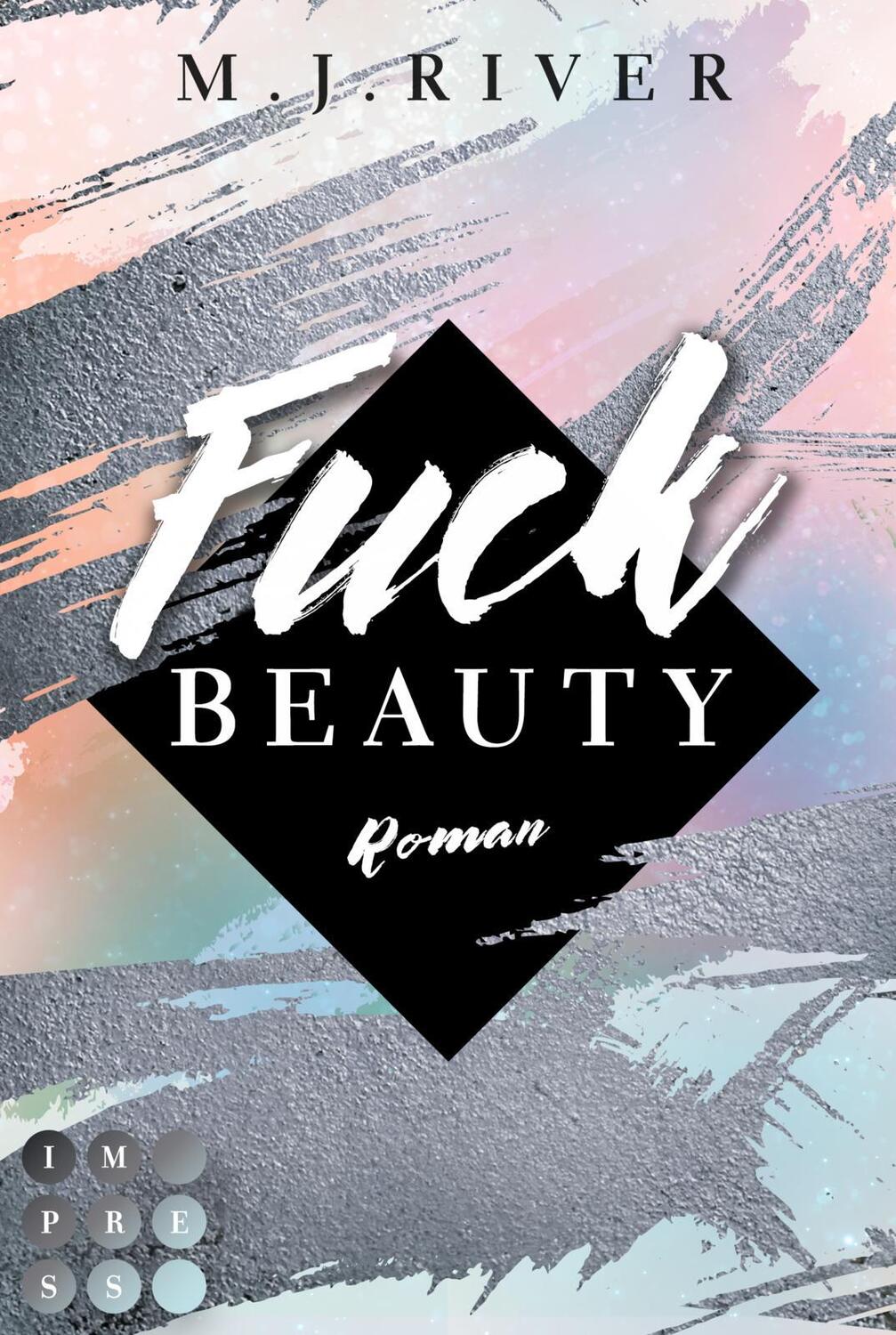 Cover: 9783551304520 | Fuck Beauty (Fuck-Perfection-Reihe 2) | M. J. River | Taschenbuch