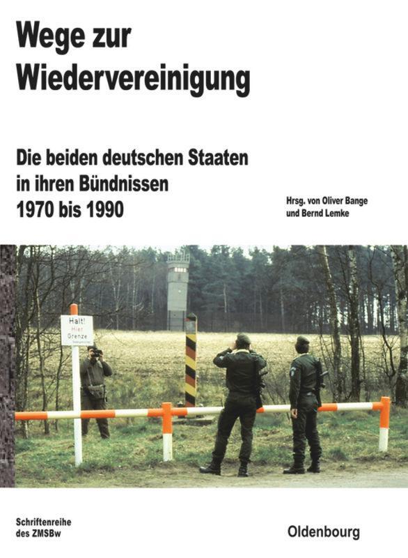 Cover: 9783486717198 | Wege zur Wiedervereinigung | Oliver Bange (u. a.) | Buch | XII | 2024