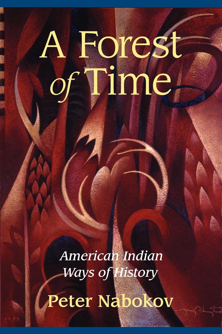 Cover: 9780521568746 | A Forest of Time | American Indian Ways of History | Peter Nabokov