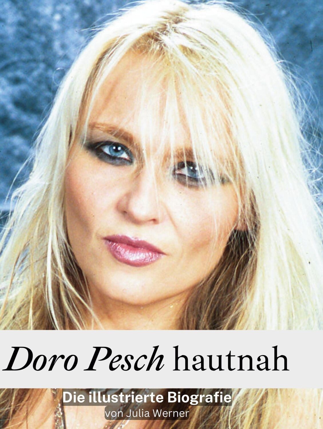 Cover: 9783759135797 | Doro Pesch hautnah | Die illustrierte Biografie | Julia Werner | Buch