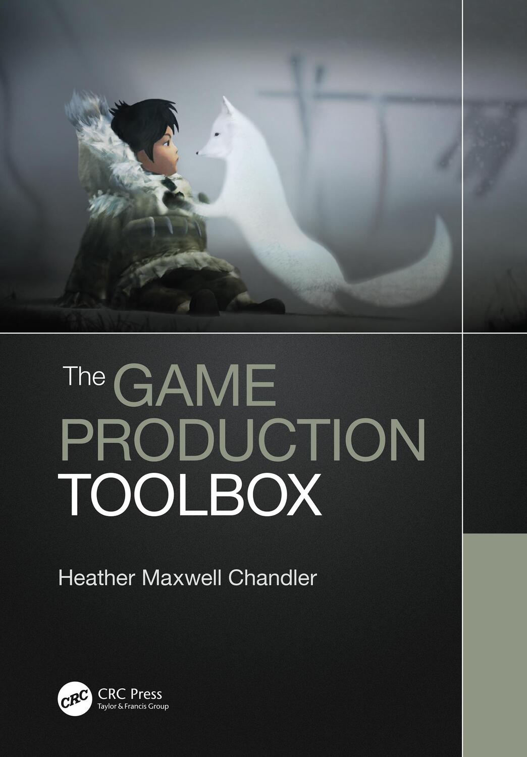 Cover: 9781138341708 | The Game Production Toolbox | Heather Chandler | Taschenbuch | 2020