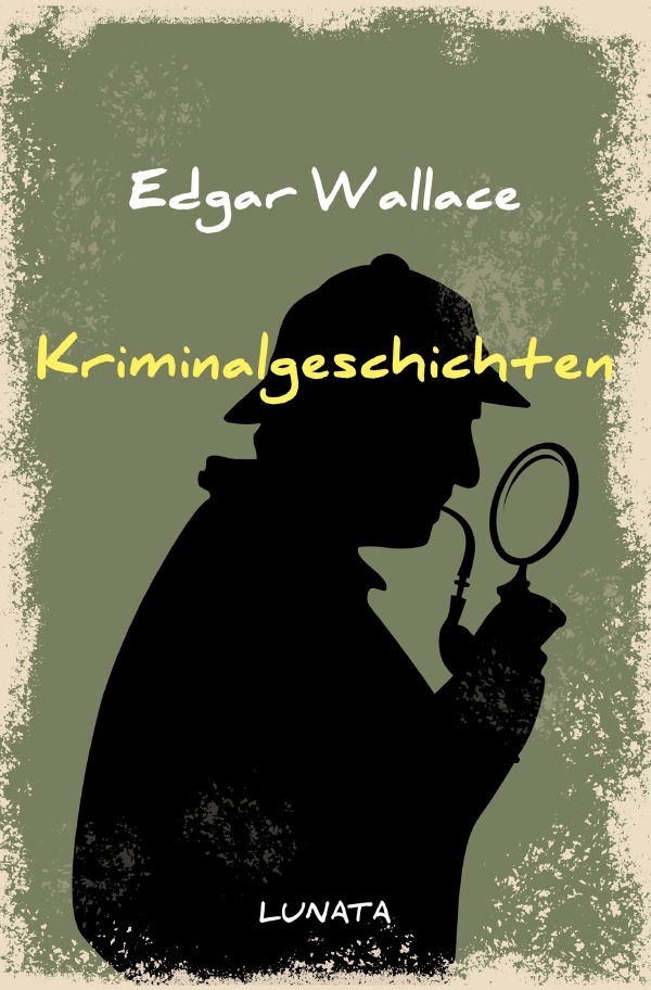 Cover: 9783752947694 | Kriminalgeschichten | Edgar Wallace | Taschenbuch | epubli