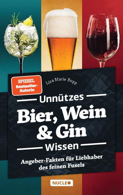 Cover: 9783985610297 | Unnützes Bier, Wein & Gin Wissen | Lisa Marie Bopp | Taschenbuch