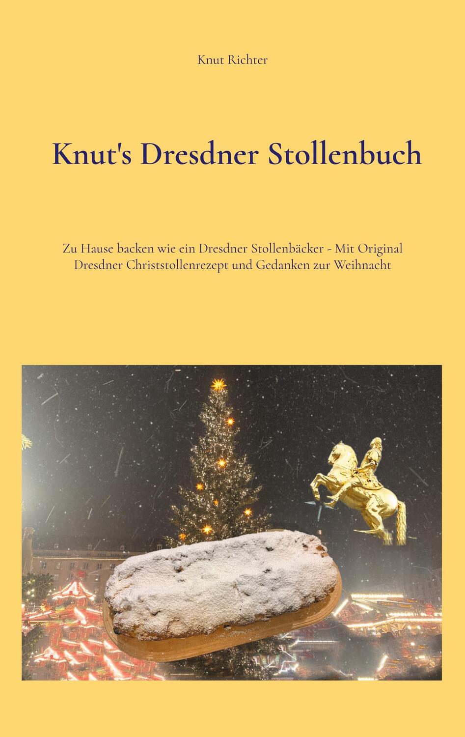 Cover: 9783759704979 | Knut's Dresdner Stollenbuch | Knut Richter | Taschenbuch | Paperback