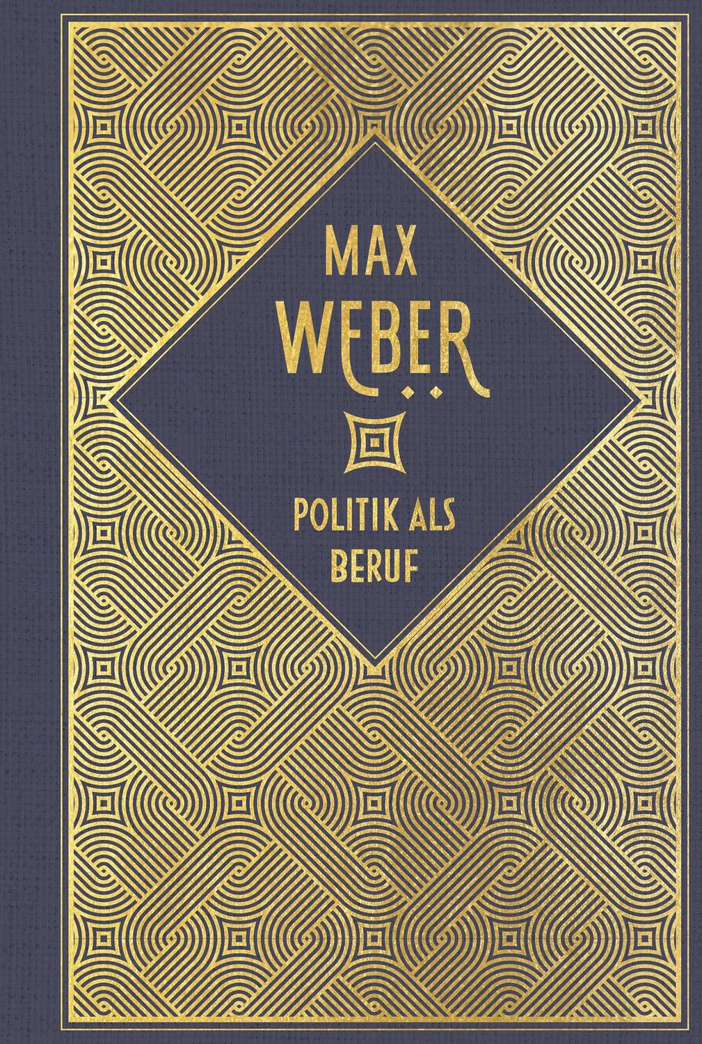 Cover: 9783868206692 | Politik als Beruf | Leinen mit Goldprägung | Max Weber | Buch | 2022