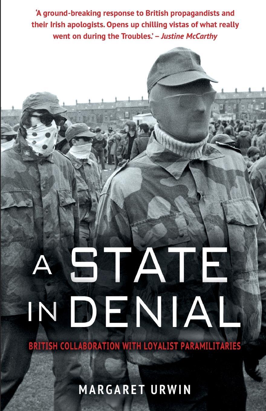 Cover: 9781781174623 | A State in Denial | British Collaboration with Loyalist Paramilitaries