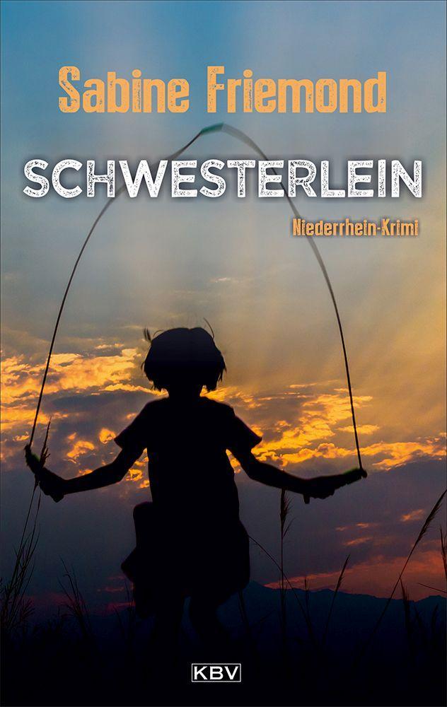 Cover: 9783954417056 | Schwesterlein | Niederrhein-Krimi | Sabine Friemond | Taschenbuch