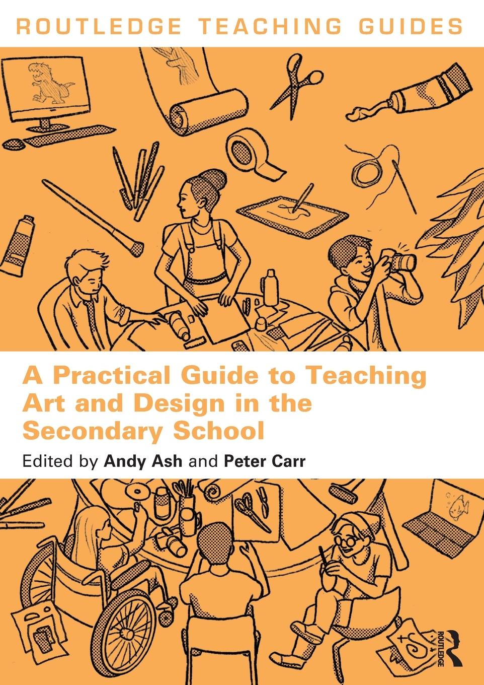 Cover: 9781032455303 | A Practical Guide to Teaching Art and Design in the Secondary School