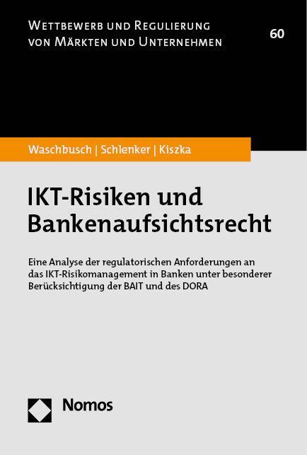 Cover: 9783756013678 | IKT-Risiken und Bankenaufsichtsrecht | Gerd Waschbusch (u. a.) | Buch
