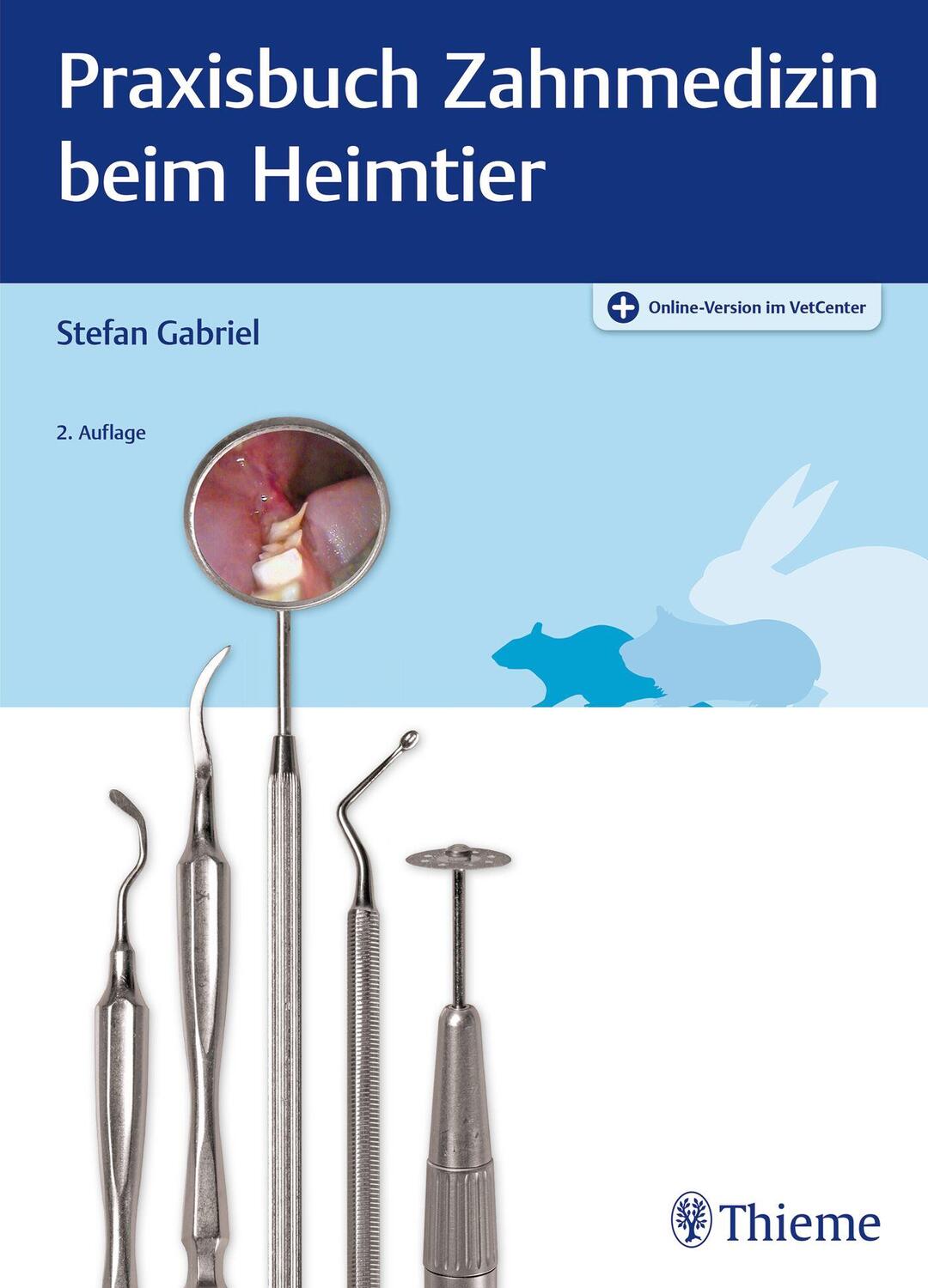 Cover: 9783132447622 | Praxisbuch Zahnmedizin beim Heimtier | Stefan Gabriel | Bundle | 2022