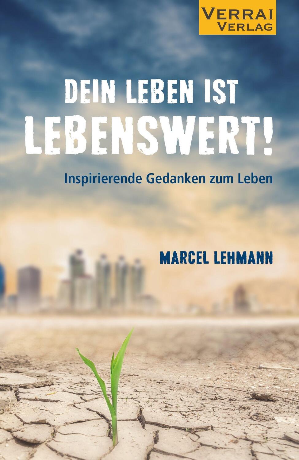 Cover: 9783948342463 | DEIN LEBEN IST LEBENSWERT! | Inspirierende Gedanken zum Leben | Buch