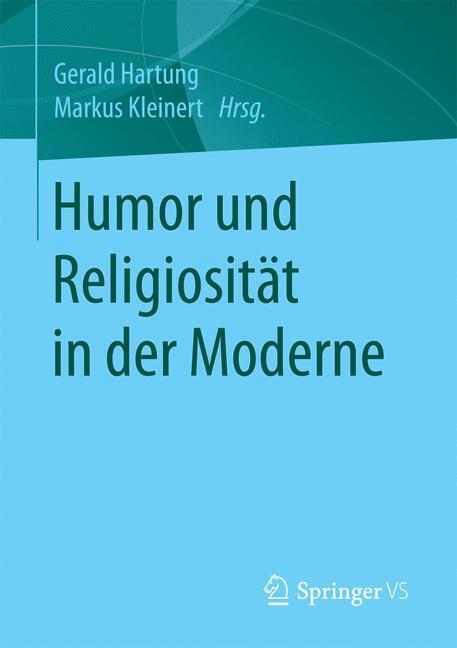 Cover: 9783658121211 | Humor und Religiosität in der Moderne | Markus Kleinert (u. a.) | Buch
