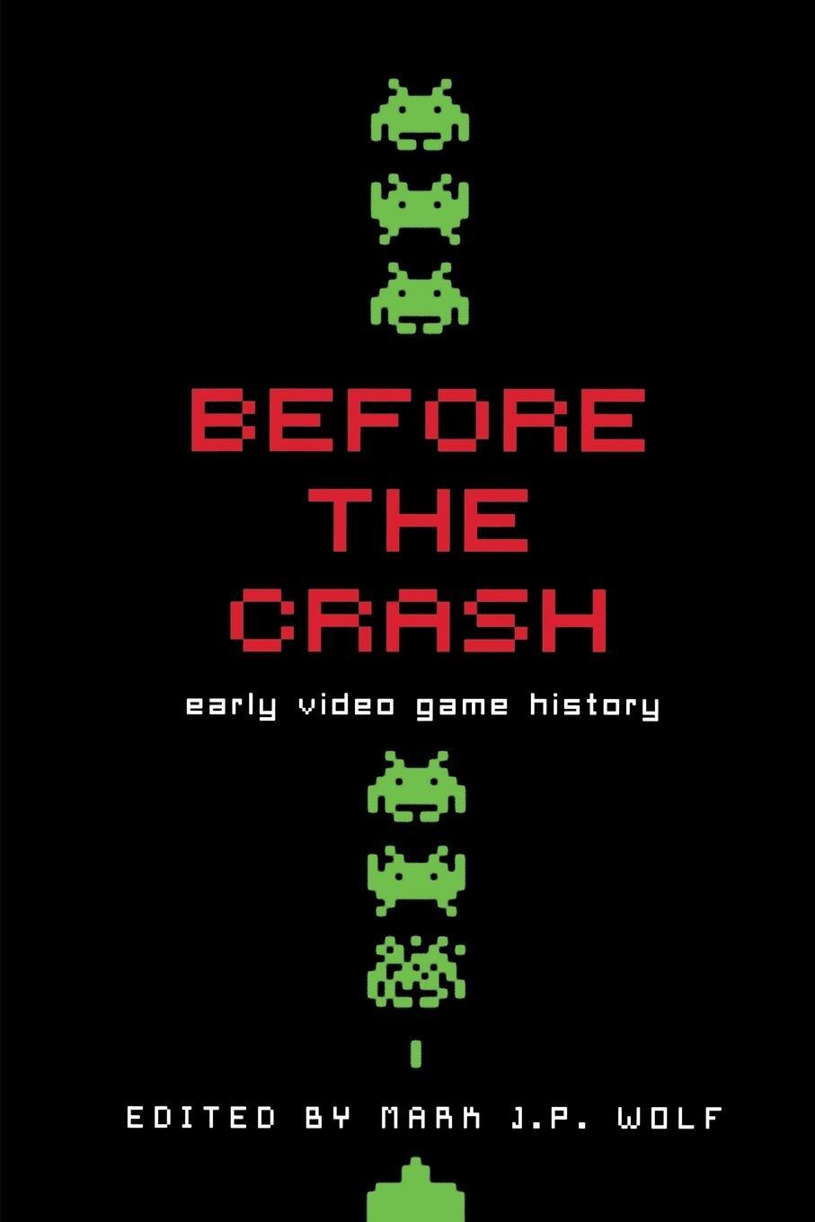 Cover: 9780814334508 | Before the Crash | Early Video Game History | Mark J P Wolf | Buch