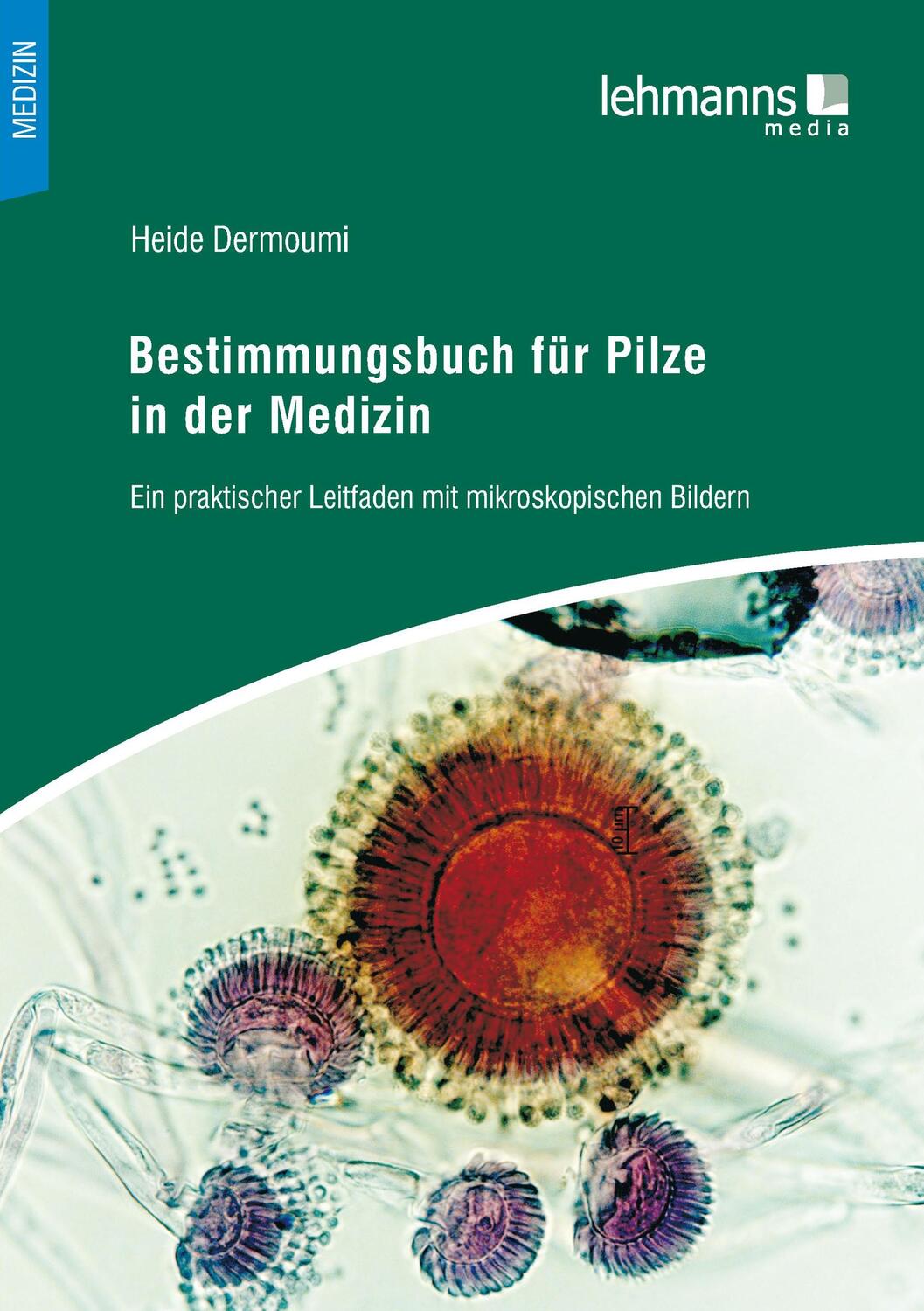 Cover: 9783965430396 | Bestimmungsbuch für Pilze in der Medizin | Heide Dermoumi | Buch